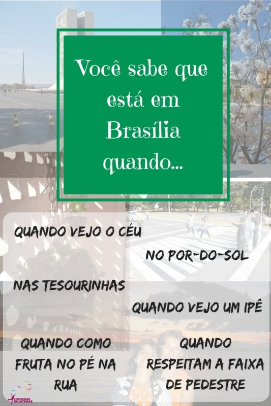 Você sabe que está em Brasília quando